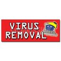 Signmission Safety Sign, 36 in Height, Vinyl, 14 in Length, Virus Removal D-36 Virus Removal